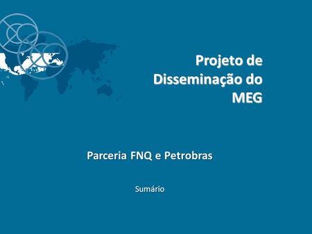 Parceria FNQ e Petrobras