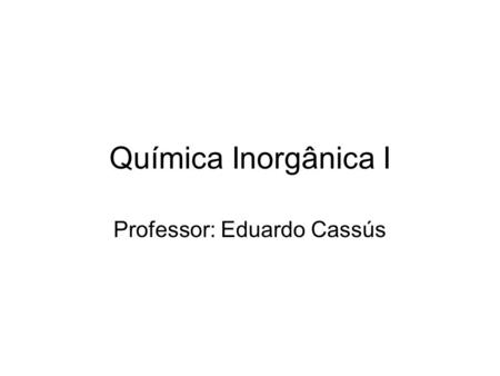 Professor: Eduardo Cassús