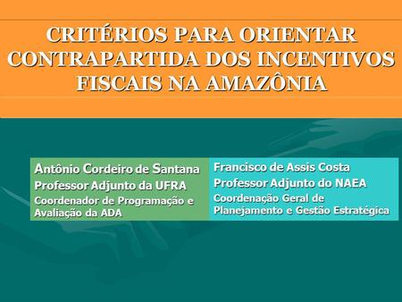 Antônio Cordeiro de Santana Professor Adjunto da UFRA