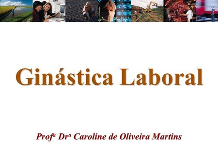 Profa Dra Caroline de Oliveira Martins