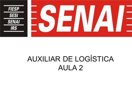 AUXILIAR DE LOGÍSTICA AULA 2.