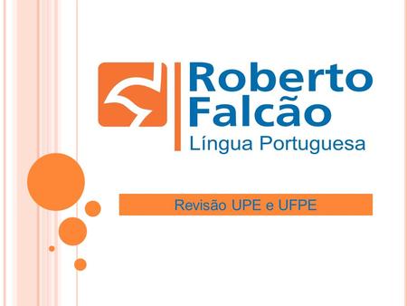 Revisão UPE e UFPE.
