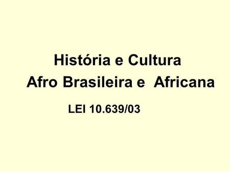 Afro Brasileira e Africana