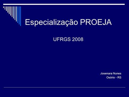 Especialização PROEJA UFRGS 2008