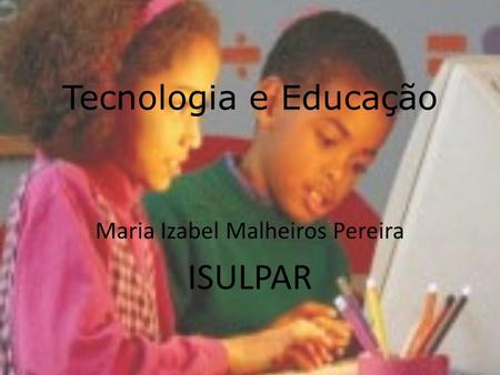 Maria Izabel Malheiros Pereira ISULPAR