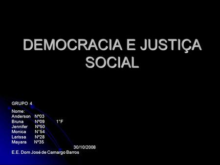 DEMOCRACIA E JUSTIÇA SOCIAL