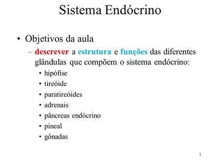 Sistema Endócrino Objetivos da aula