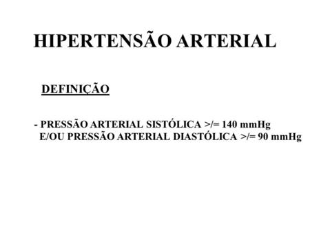 HIPERTENSÃO ARTERIAL DEFINIÇÃO