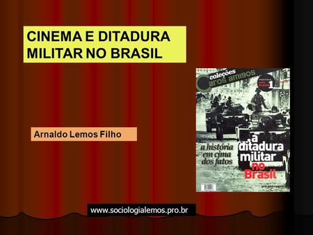 CINEMA E DITADURA MILITAR NO BRASIL