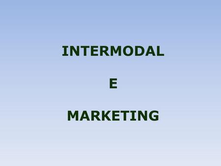 INTERMODAL E MARKETING.