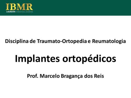 Disciplina de Traumato-Ortopedia e Reumatologia