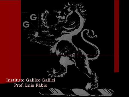 Instituto Galileo Galilei Prof. Luis Fábio