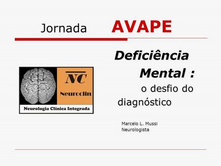 Deficiência Mental : Jornada AVAPE o desfio do diagnóstico