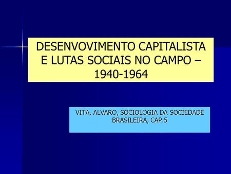 VITA, ALVARO, SOCIOLOGIA DA SOCIEDADE BRASILEIRA, CAP.5