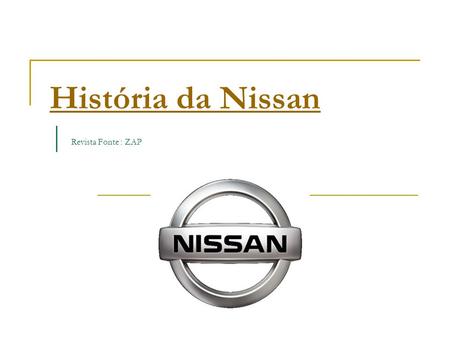 História da Nissan | Revista Fonte : ZAP