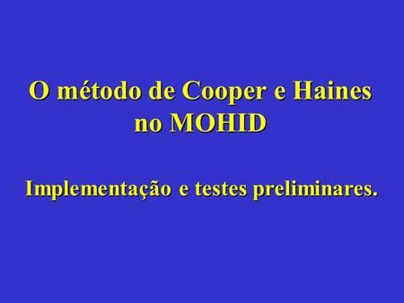 O método de Cooper e Haines no MOHID