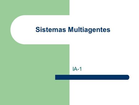 Sistemas Multiagentes