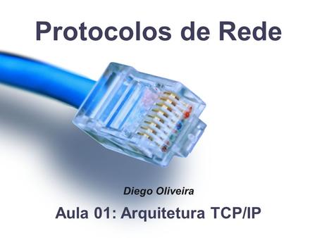 Aula 01: Arquitetura TCP/IP