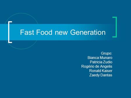 Fast Food new Generation