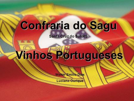 Confraria do Sagu Vinhos Portugueses Santa Cruz do Sul/RS