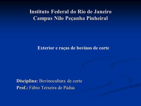 Instituto Federal do Rio de Janeiro Campus Nilo Peçanha Pinheiral