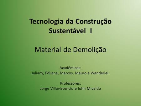 Tecnologia da Construção Sustentável I Material de Demolição