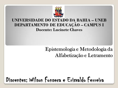 Discentes: Wilson Fonseca e Erisvaldo Ferreira