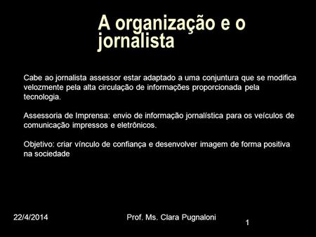 A organização e o jornalista