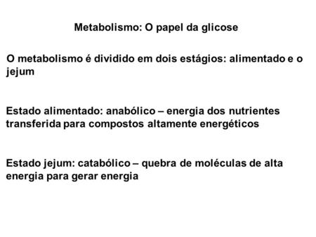 Metabolismo: O papel da glicose