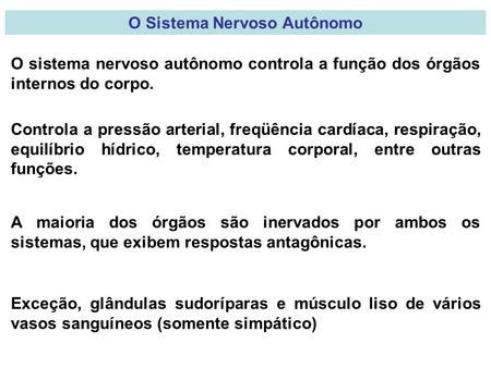 O Sistema Nervoso Autônomo