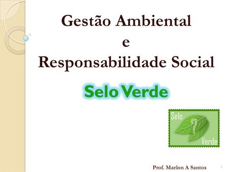 Gestão Ambiental e Responsabilidade Social Selo Verde