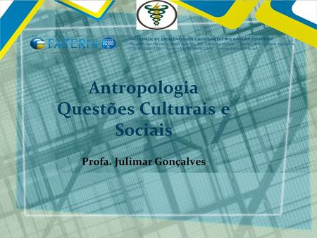 Antropologia Questões Culturais e Sociais
