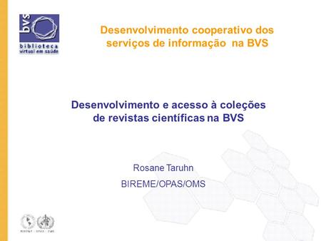 Desenvolvimento cooperativo dos serviços de informação na BVS