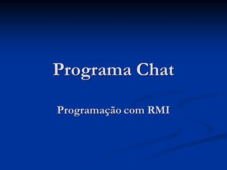 Programa Chat Programação com RMI