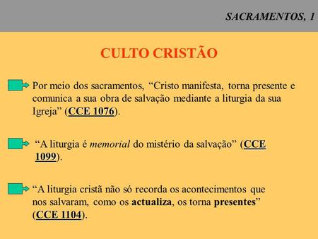CULTO CRISTÃO SACRAMENTOS, 1