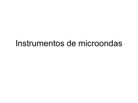 Instrumentos de microondas