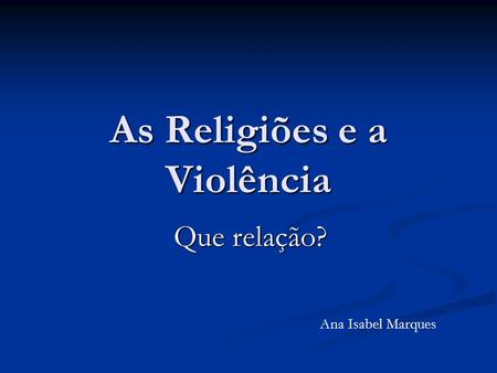 As Religiões e a Violência