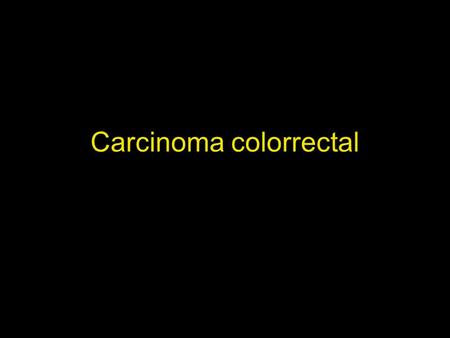 Carcinoma colorrectal