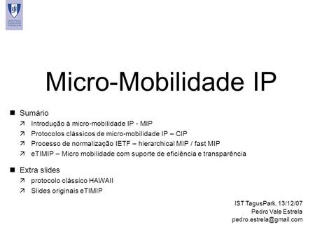Micro-Mobilidade IP Sumário Extra slides