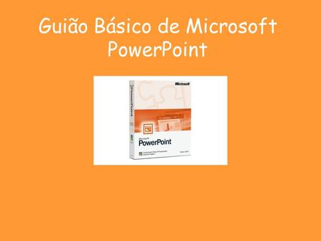 Guião Básico de Microsoft PowerPoint