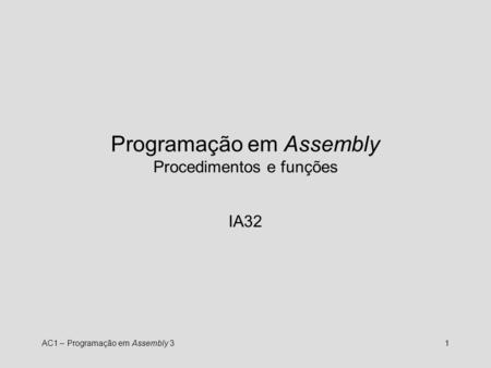 Programação em Assembly Procedimentos e funções