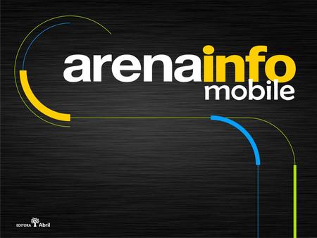 a competição A Arena INFO Mobile é uma competição entre estudantes universitários, com o objetivo de eleger o melhor aplicativo mobile, utilitários e.