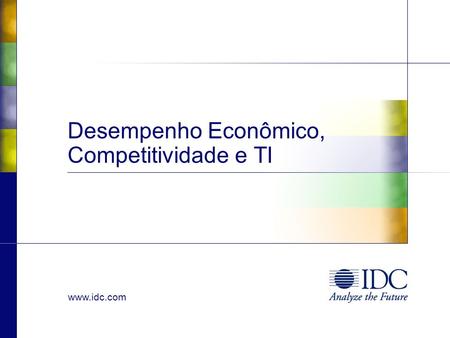 Desempenho Econômico, Competitividade e TI