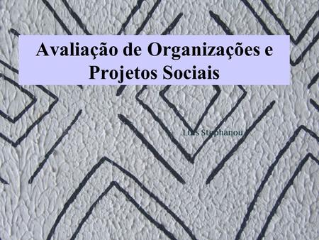 Avaliação de Organizações e Projetos Sociais