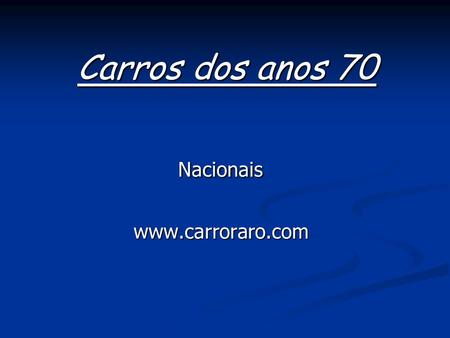 Carros dos anos 70 Nacionais www.carroraro.com.