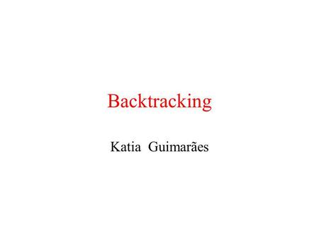 Backtracking Katia Guimarães.