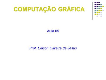 Prof. Edison Oliveira de Jesus