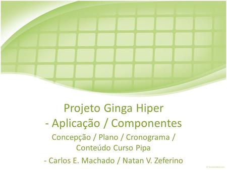 Projeto Ginga Hiper - Aplicação / Componentes