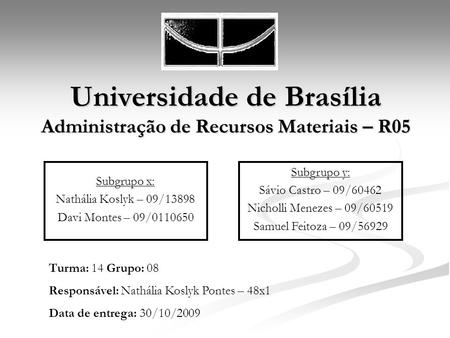 Universidade de Brasília Administração de Recursos Materiais – R05