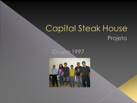 Capital Steak House é uma casa com excelência em qualidade e serviço revolucionário. A começar pelo cardápio que, reúne uma grande variedade de pratos,